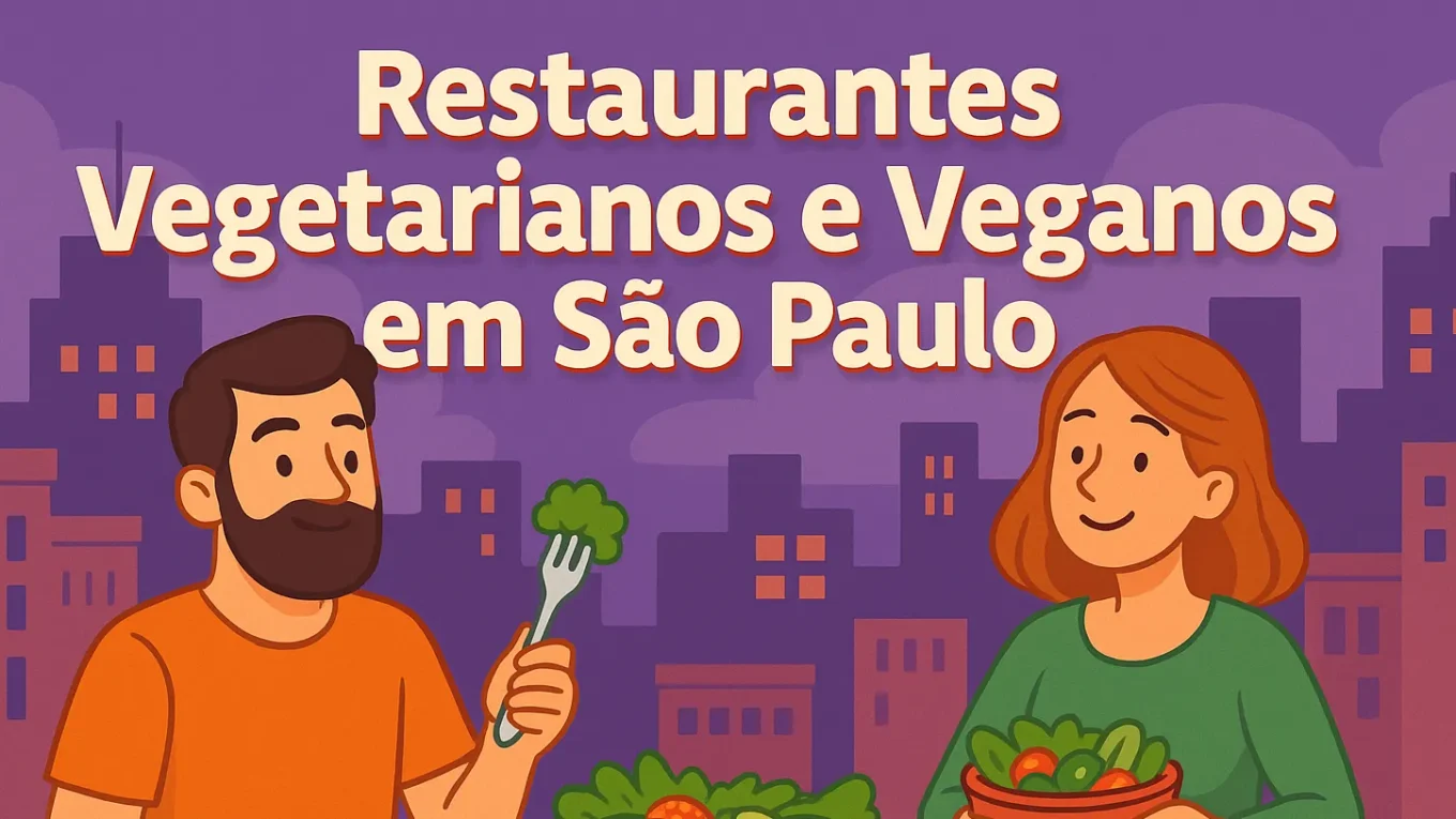 Restaurantes Vegetarianos e Veganos em São Paulo - Guia do Sabor